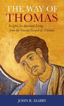 portada Way of Thomas: Insights for Spiritual Living from the Gnostic Gospel of Thomas (en Inglés)