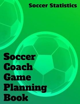 portada Soccer Coach Game Planning Book (en Inglés)