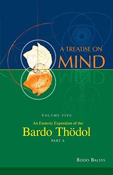 portada An Esoteric Exposition of the Bardo Thodol (Vol. 5a of a Treatise on Mind) (en Inglés)