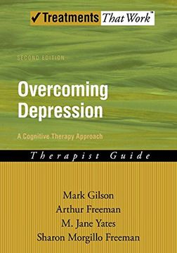 portada Overcoming Depression: A Cognitive Therapy Approach (Treatments That Work) (in English)