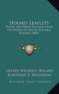 portada holmes leaflets: poems and prose passages from the works of oliver wendell holmes (1881) (in English)