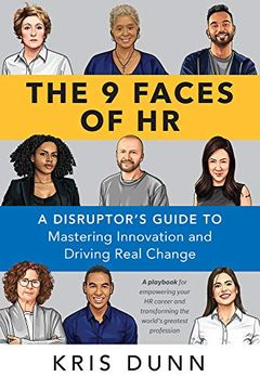 portada The 9 Faces of hr: A Disruptor'S Guide to Mastering Innovation and Driving Real Change (in English)