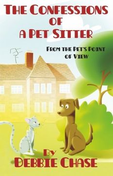 portada The Confessions of a Pet Sitter: From the Pet’s Point of View
