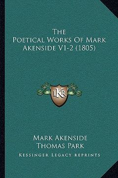 portada the poetical works of mark akenside v1-2 (1805) the poetical works of mark akenside v1-2 (1805) (en Inglés)