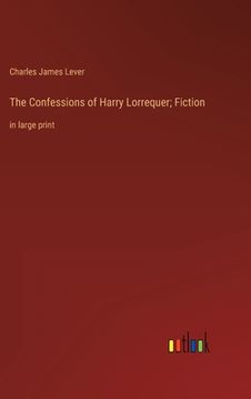 portada The Confessions of Harry Lorrequer; Fiction: in large print