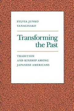 portada Transforming the Past: Tradition and Kinship Among Japanese Americans (en Inglés)