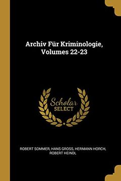portada Archiv Für Kriminologie, Volumes 22-23 (en Alemán)