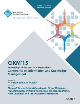 portada CIKM 15 Conference on Information and Knowledge Management Vol3 (en Inglés)