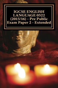 portada IGCSE ENGLISH LANGUAGE 0522 (2015/16) - Pre Public Exam Paper 2 - Extended (en Inglés)