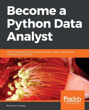 portada Become a Python Data Analyst: Perform Exploratory Data Analysis and Gain Insight Into Scientific Computing Using Python (in English)