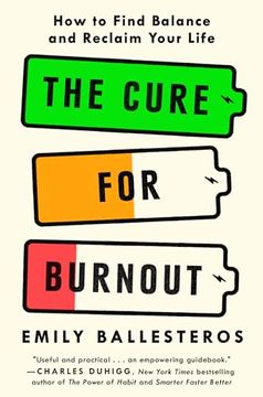 portada The Cure for Burnout: How to Find Balance and Reclaim Your Life