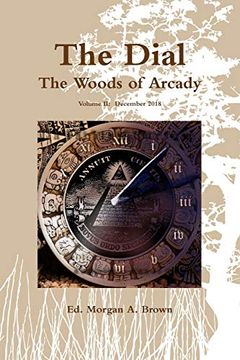 portada The Dial: The Woods of Arcady (Volume ii) (en Inglés)