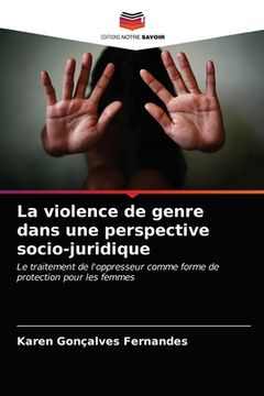 portada La violence de genre dans une perspective socio-juridique (en Francés)