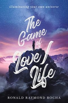 portada The Game of Love/Life: Illuminating Your Own Universe (en Inglés)