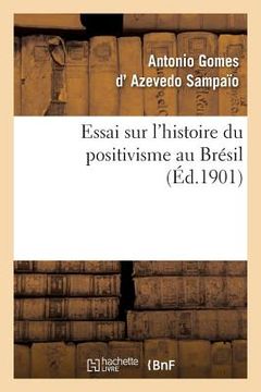 portada Essai Sur l'Histoire Du Positivisme Au Brésil (en Francés)