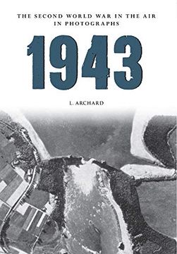 portada 1943 the Second World War in the Air in Photographs (en Inglés)