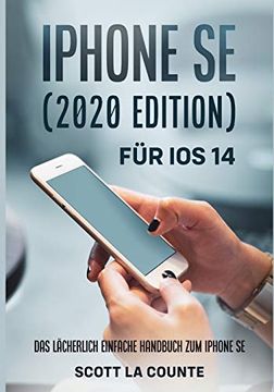 portada Iphone se für ios 14: Das Lächerlich Einfache Handbuch zum Iphone se (in German)