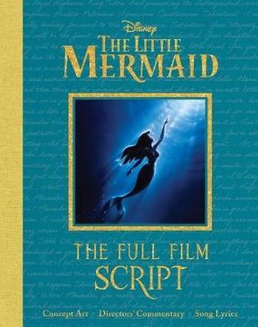 portada The Little Mermaid: The Full Film Script (Disney: The Little Mermaid) (en Inglés)