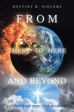 portada From There to Here and Beyond: Evidence of Spiritual Warfare