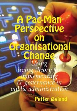 portada A Pac-Man Perspective on Organisational Change (en Inglés)