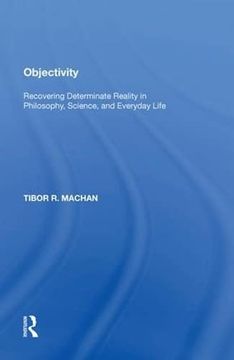 portada Objectivity: Recovering Determinate Reality in Philosophy, Science, and Everyday Life (en Inglés)