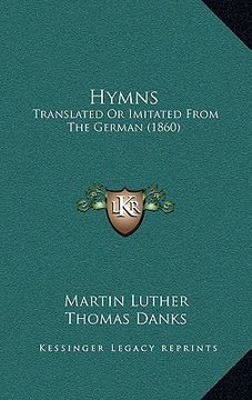 portada hymns: translated or imitated from the german (1860) (in English)