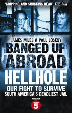 portada banged up abroad: hellhole. james miles and paul loseby (en Inglés)
