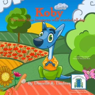 portada Koby The Little Blue Kangaroo Who Worried All Day (en Inglés)