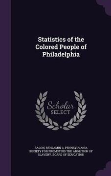 portada Statistics of the Colored People of Philadelphia (en Inglés)