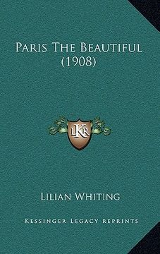 portada paris the beautiful (1908) (in English)