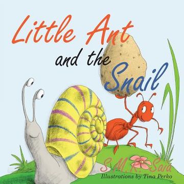 portada Little Ant and the Snail: Slow and Steady Wins the Race (en Inglés)