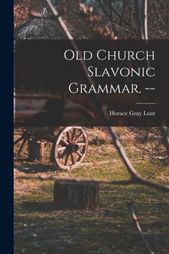 portada Old Church Slavonic Grammar. --