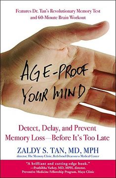 portada age-proof your mind: detect, delay, and prevent memory loss--before it's too late