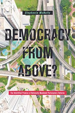 portada Democracy From Above? The Unfulfilled Promise of Nationally Mandated Participatory Reforms (in English)
