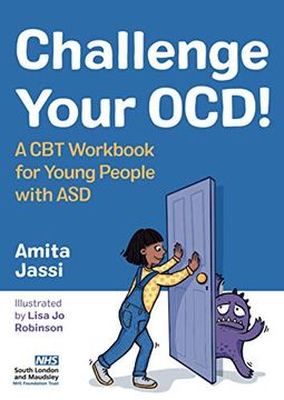 portada Challenge Your Ocd!: A CBT Workbook for Young People with Asd (en Inglés)