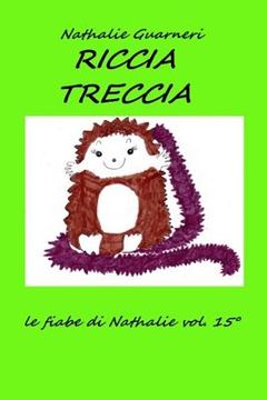 portada Riccia Treccia: Le fiabe di Nathalie vol.15° (en Italiano)