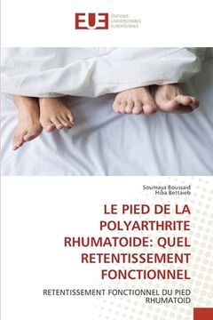 portada Le Pied de la Polyarthrite Rhumatoide: Quel Retentissement Fonctionnel (en Francés)