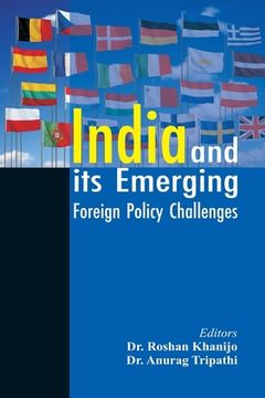portada India and its Emerging Foreign Policy Challenges (en Inglés)