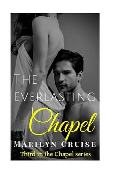 portada The Everlasting Chapel: Book 3 in the Chapel Series (en Inglés)