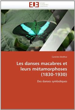 portada Les Danses Macabres Et Leurs Metamorphoses (1830-1930)