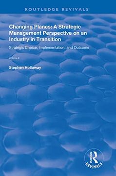portada Changing Planes: A Strategic Management Perspective on an Industry in Transition (Routledge Revivals) (en Inglés)