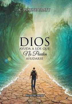 portada Dios ayuda a los que no pueden ayudarse (Spanish Edition)