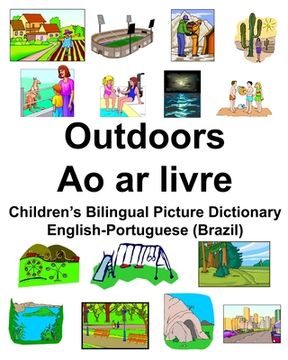 portada English-Portuguese (Brazil) Outdoors/Ao ar livre Children's Bilingual Picture Dictionary (en Inglés)