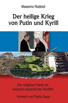 portada Der heilige Krieg von Putin und Kyrill: Der religiöse Faktor im russisch-ukrainischen Konflikt (in German)
