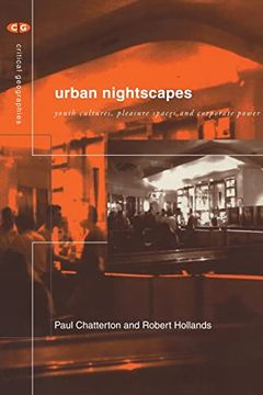 portada Urban Nightscapes: Youth Cultures, Pleasure Spaces and Corporate Power