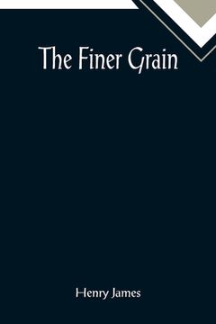 portada The Finer Grain (en Inglés)