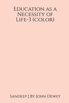 portada Education as a Necessity of Life-3 (color) (en Inglés)