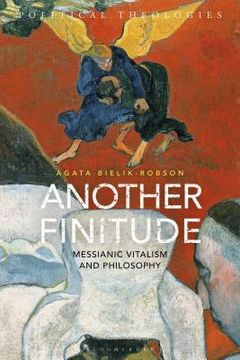portada Another Finitude: Messianic Vitalism and Philosophy (in English)