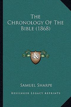 portada the chronology of the bible (1868) (en Inglés)