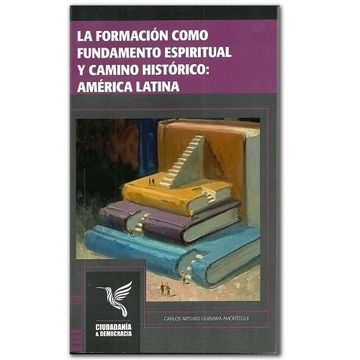 portada Formacion Como Fundamento Espiritual y Camino Historico, la: America Latina (in Spanish)